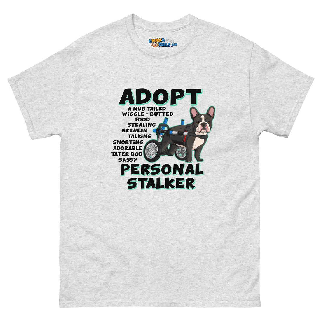 &quot;Adopt A Personal Stalker&quot; French Bulldog Men&