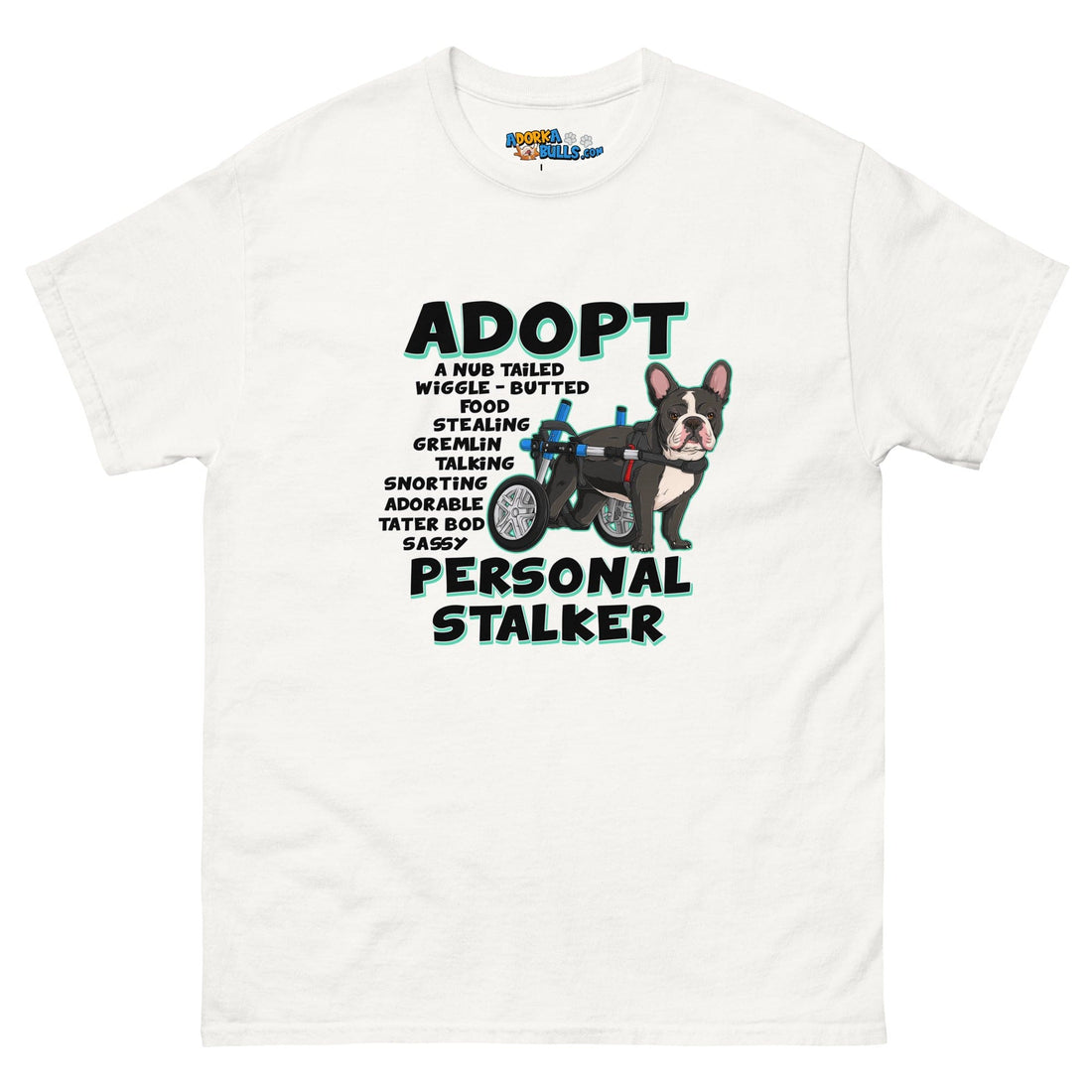 &quot;Adopt A Personal Stalker&quot; French Bulldog Men&