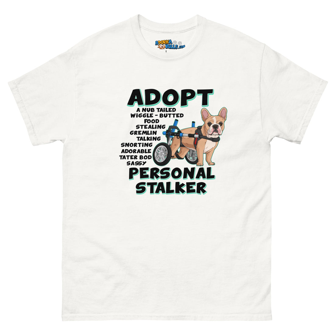 &quot;Adopt A Personal Stalker&quot; French Bulldog Men&