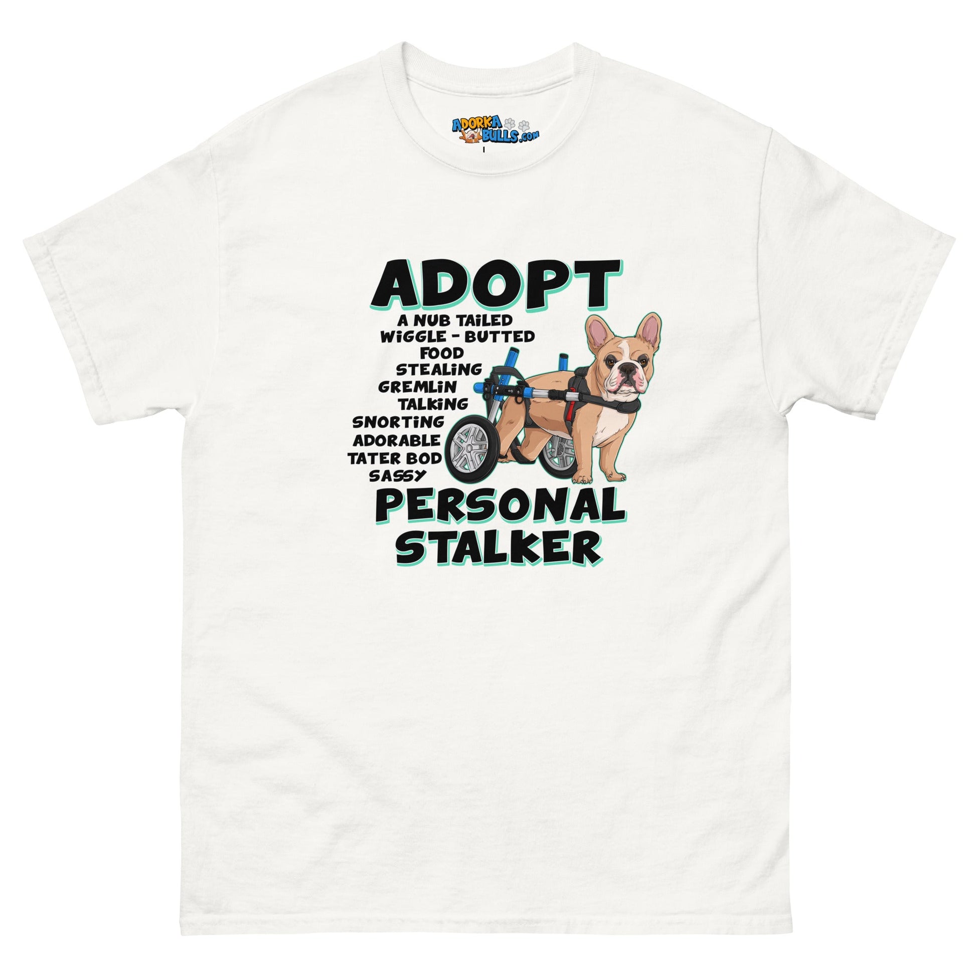 "Adopt A Personal Stalker" French Bulldog Men's Tee | Fawn & White Colored in Wheelchair