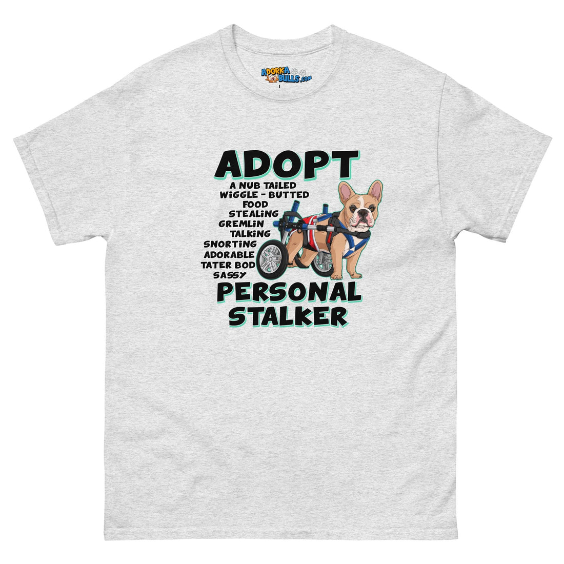 &quot;Adopt A Personal Stalker&quot; French Bulldog Men&