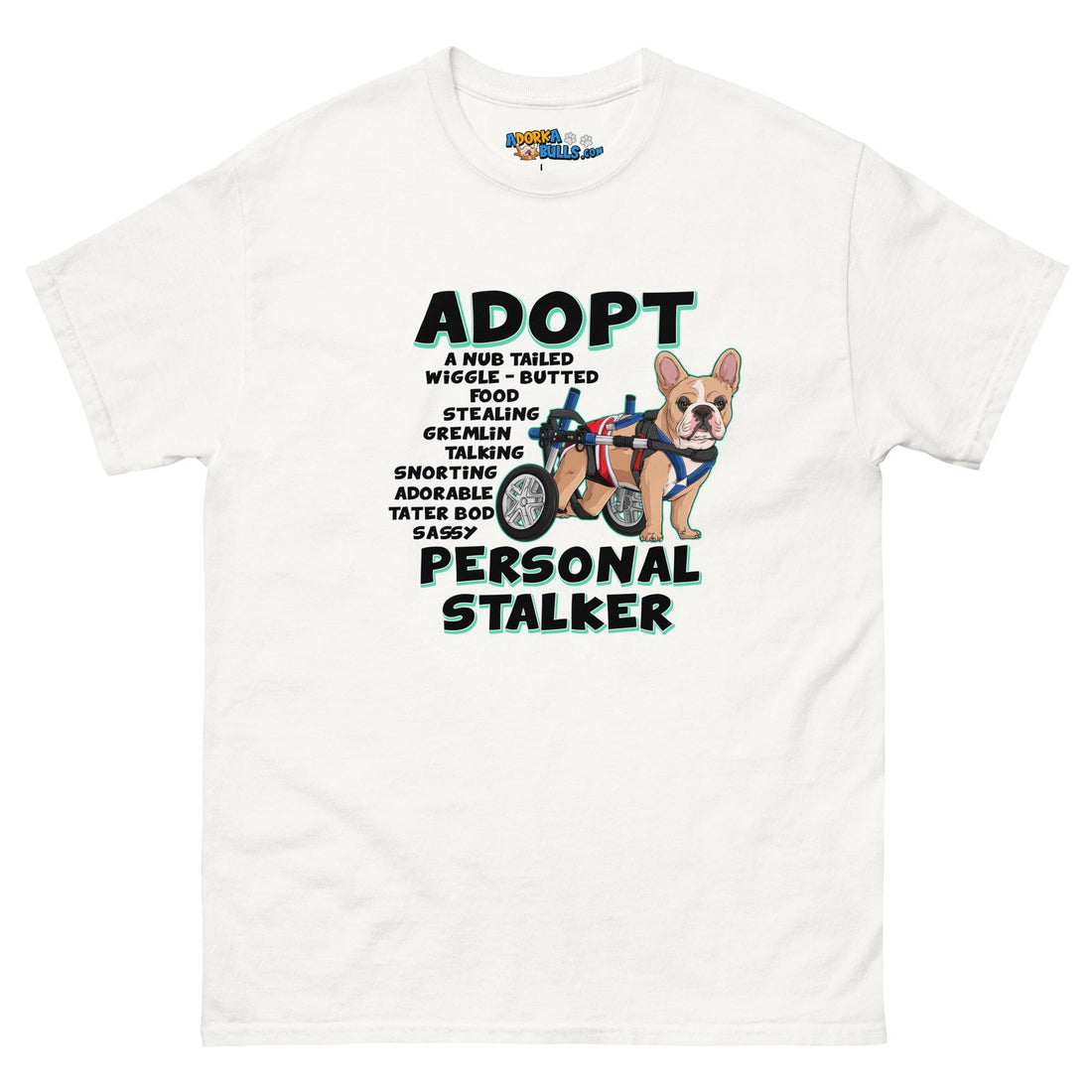 &quot;Adopt A Personal Stalker&quot; French Bulldog Men&