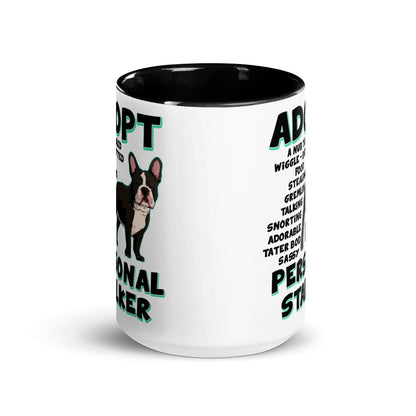"Adopt A Personal Stalker" French Bulldog Mug (15oz) | B&amp;W Colored