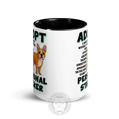 "Adopt A Personal Stalker" French Bulldog Mug (15oz) | Red &amp; White Colored