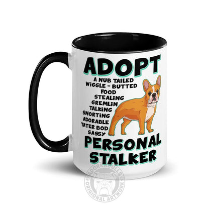 "Adopt A Personal Stalker" French Bulldog Mug (15oz) | Red &amp; White Colored