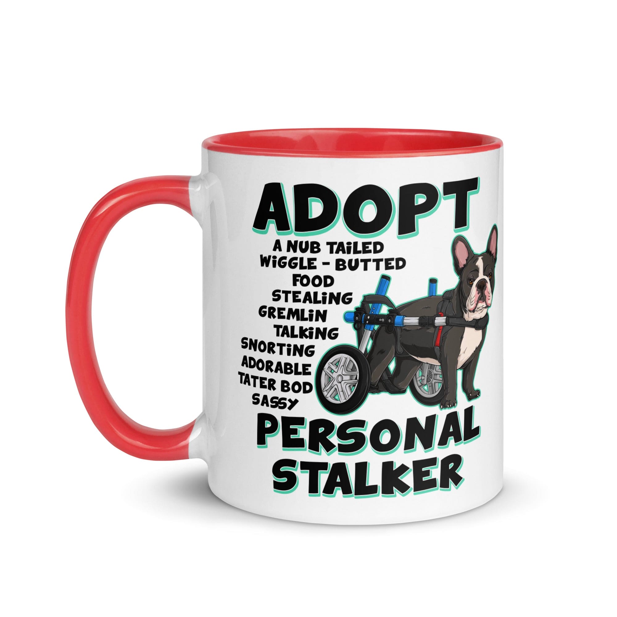 &quot;Adopt A Personal Stalker&quot; French Bulldog Mug | B&amp;W Colored with Spina Bifida in Wheelchair