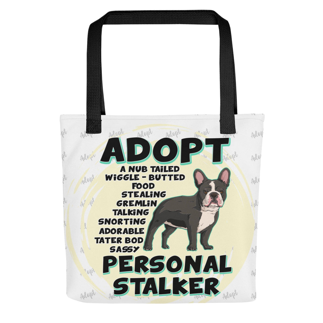 &quot;Adopt A Personal Stalker&quot; French Bulldog Tote Bag | B&amp;W Colored