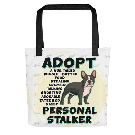 "Adopt A Personal Stalker" French Bulldog Tote Bag | B&W Colored