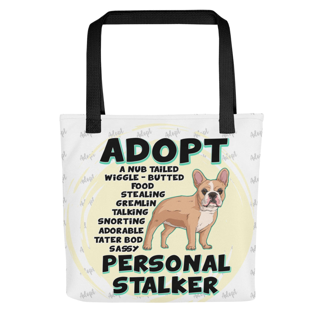 &quot;Adopt A Personal Stalker&quot; French Bulldog Tote Bag | Fawn &amp; White Colored