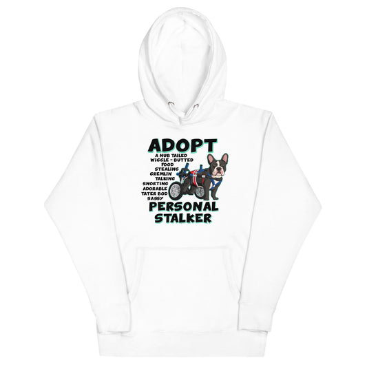 "Adopt A Personal Stalker" French Bulldog Unisex Hoodie | B&W Colored with Spina Bifida in Wheelchair