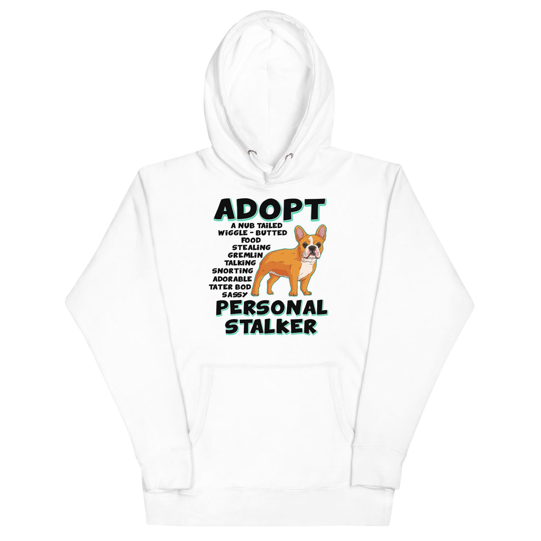 "Adopt A Personal Stalker" French Bulldog Unisex Hoodie | Red & White Colored