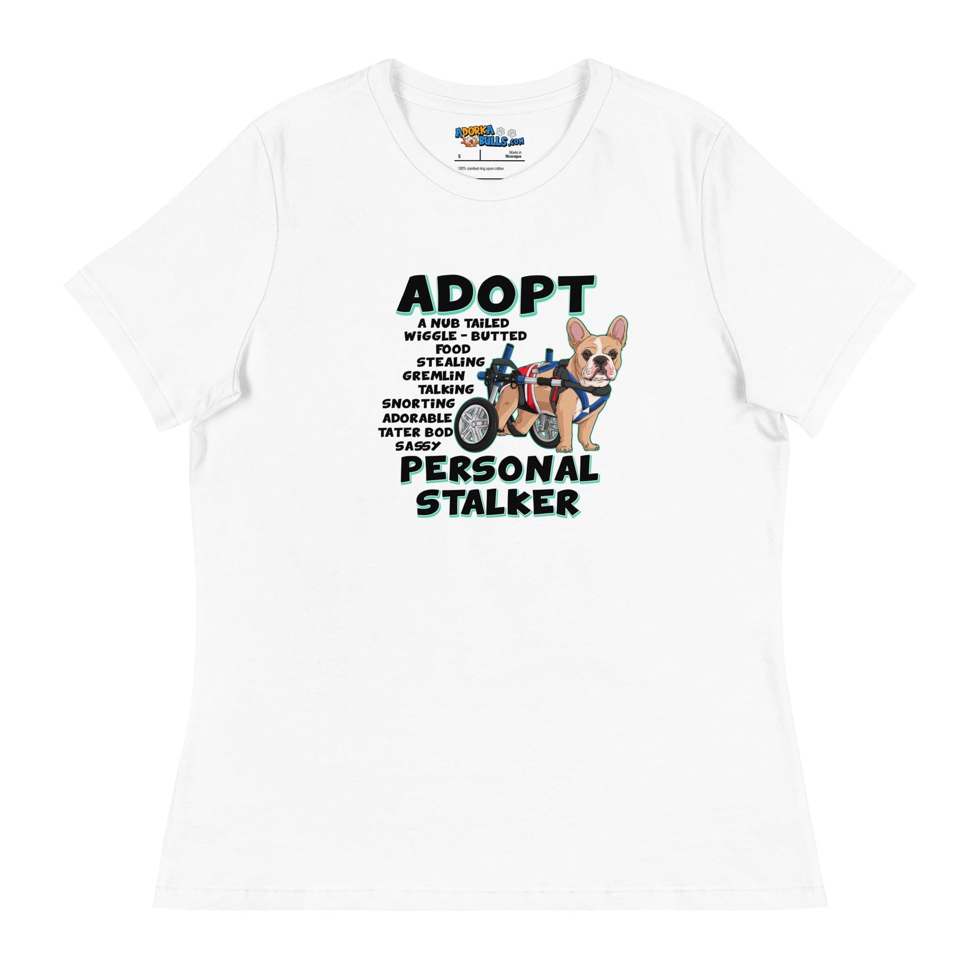 "Adopt A Personal Stalker" French Bulldog Women's Relaxed Tee | Fawn & White Colored with Spina Bifida in Wheelchair