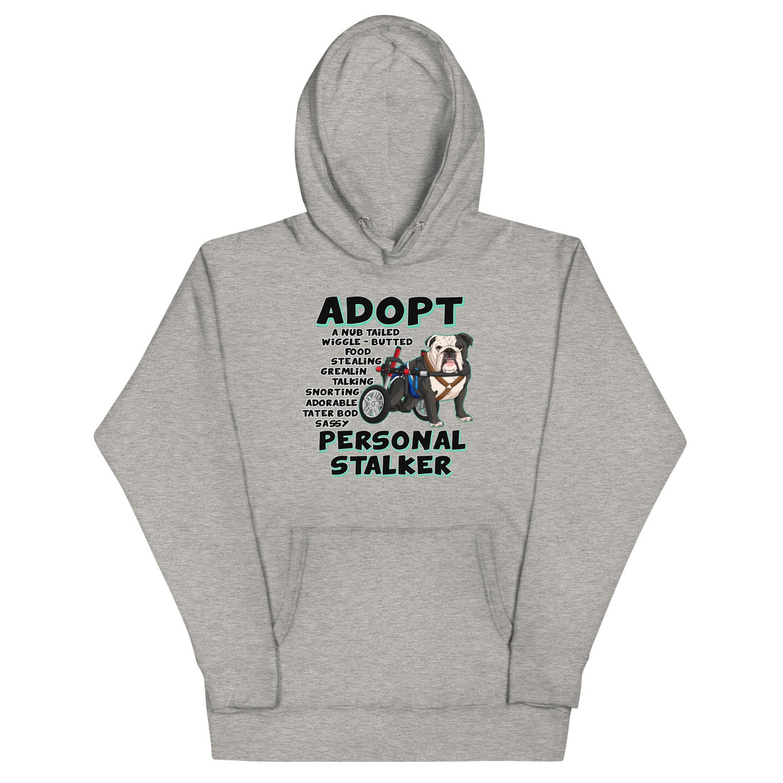 "Adopt A Personal Stalker" Male English Bulldog Hoodie | Black &amp; White Colored with Spina Bifida in Wheelchair