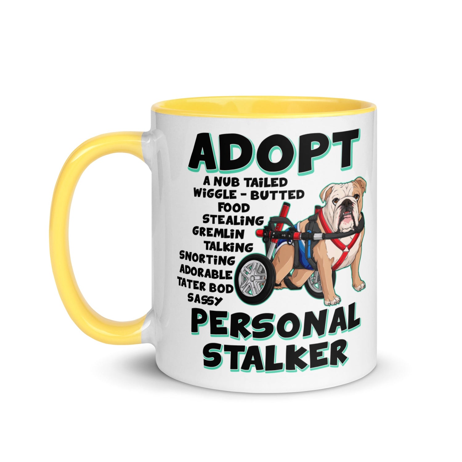 &quot;Adopt A Personal Stalker&quot; Male English Bulldog Mug | Fawn &amp; White Colored with Spina Bifida in Wheelchair