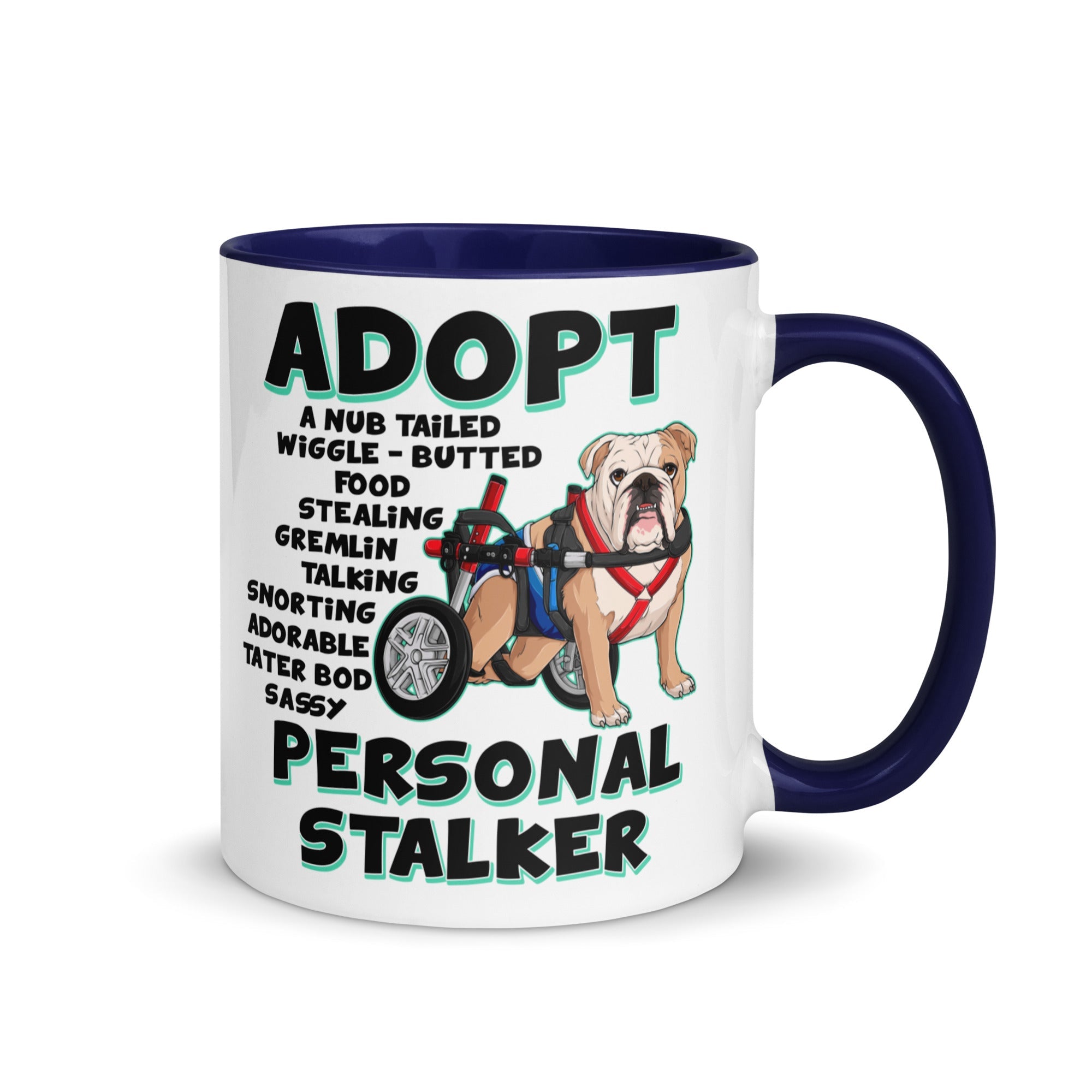 &quot;Adopt A Personal Stalker&quot; Male English Bulldog Mug | Fawn &amp; White Colored with Spina Bifida in Wheelchair