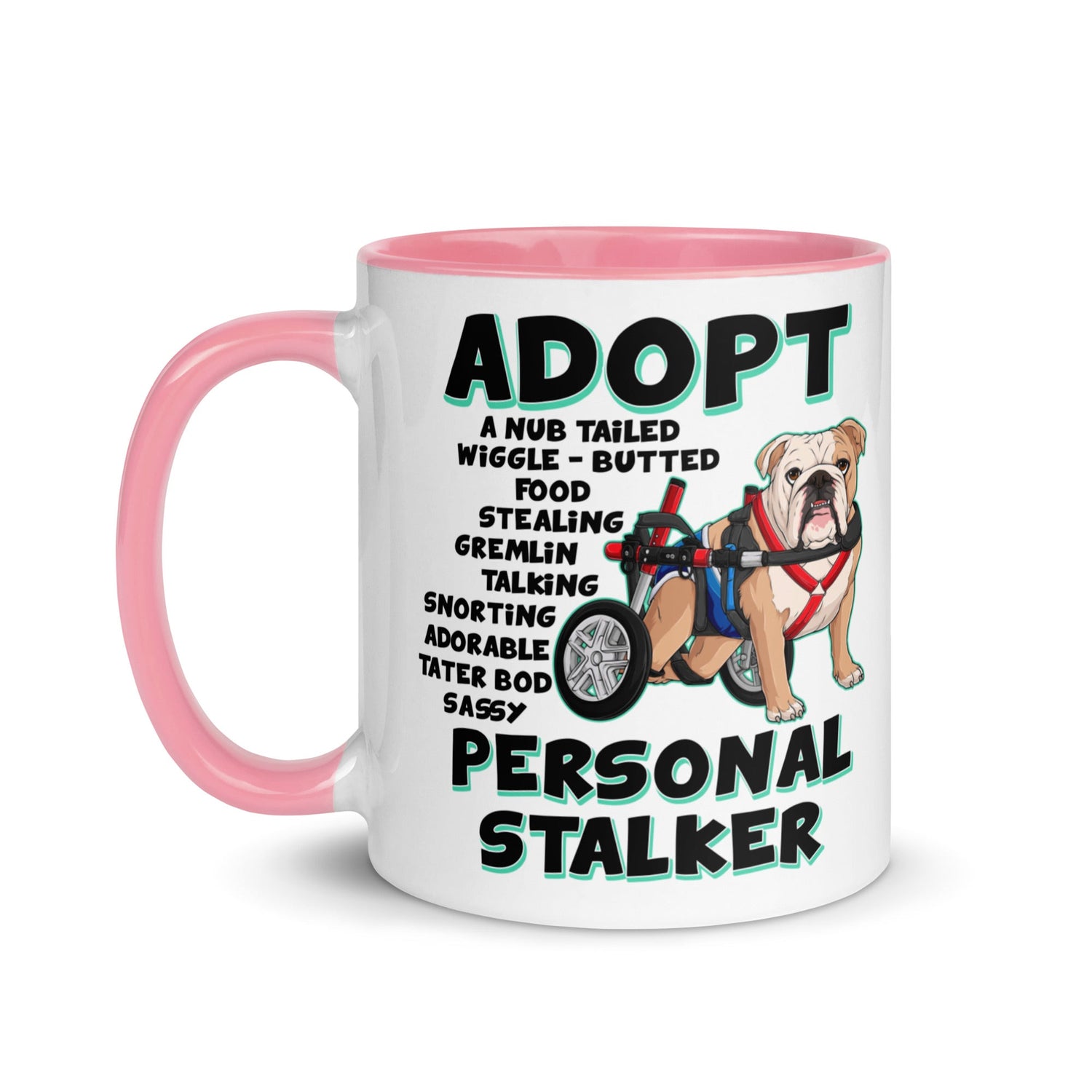 &quot;Adopt A Personal Stalker&quot; Male English Bulldog Mug | Fawn &amp; White Colored with Spina Bifida in Wheelchair