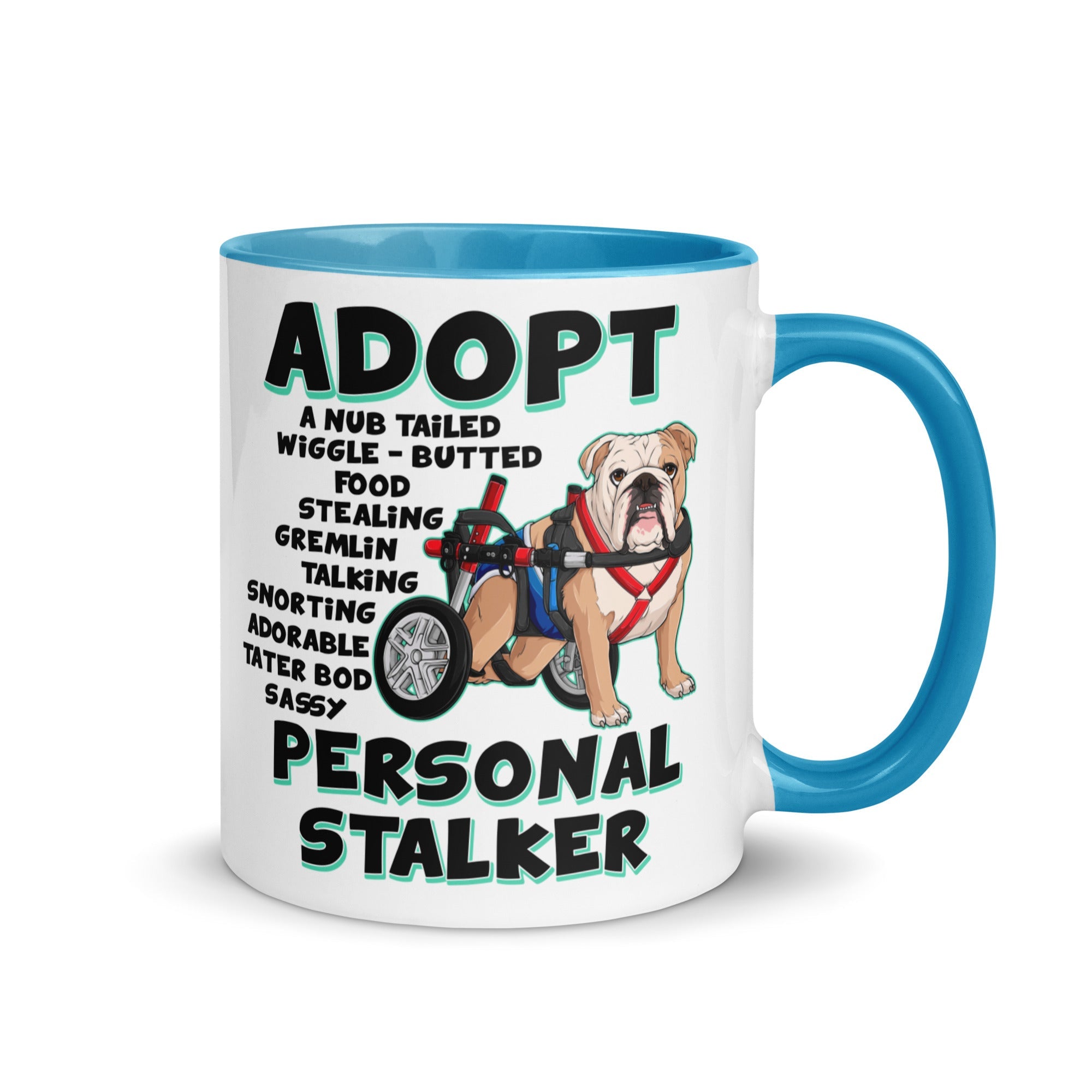 &quot;Adopt A Personal Stalker&quot; Male English Bulldog Mug | Fawn &amp; White Colored with Spina Bifida in Wheelchair