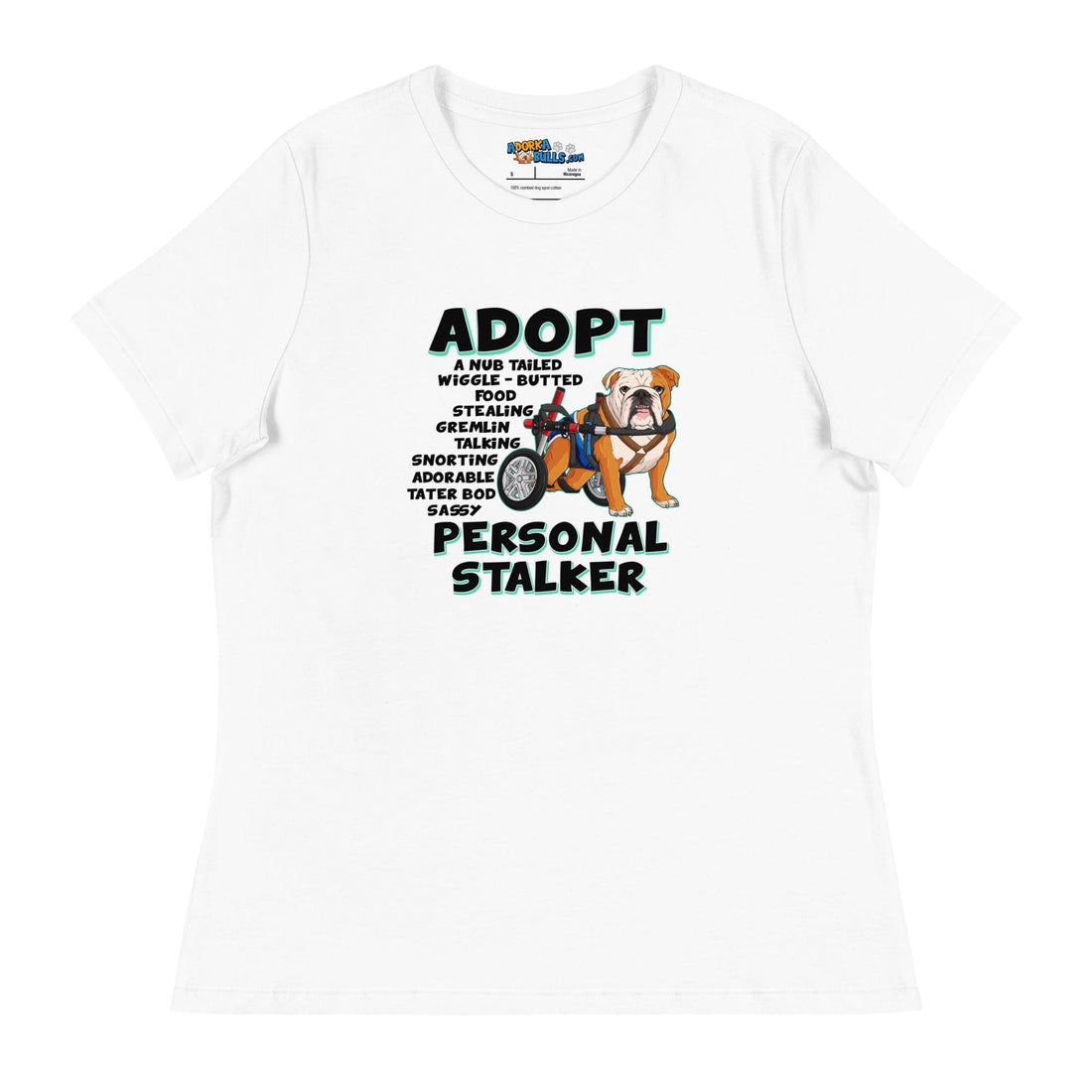 "Adopt A Personal Stalker" Male English Bulldog Women&