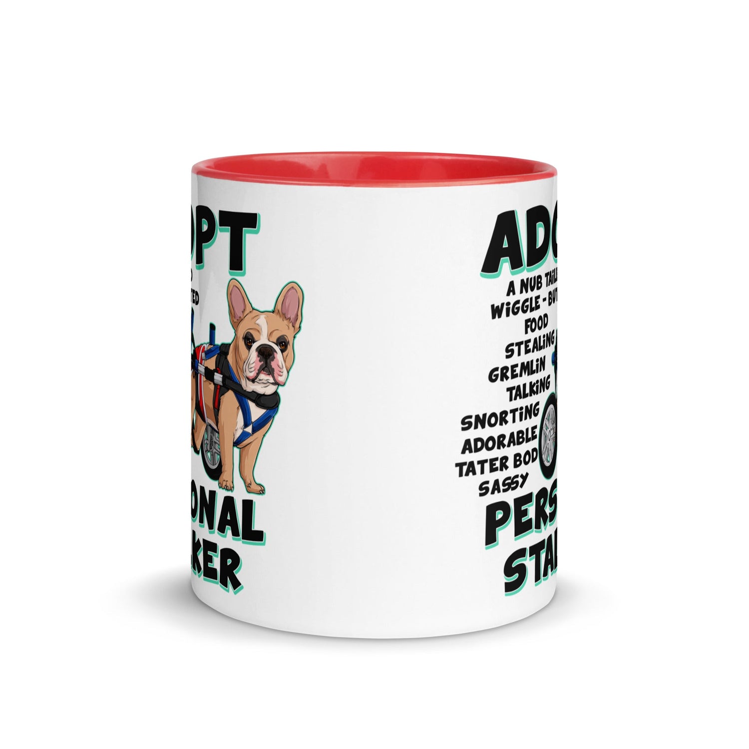 &quot;Adopt A Personal Stalker&quot; Male French Bulldog Mug | Fawn &amp; White Colored with Spina Bifida in Wheelchair