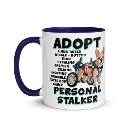 &quot;Adopt A Personal Stalker&quot; Male French Bulldog Mug | Fawn &amp; White Colored with Spina Bifida in Wheelchair