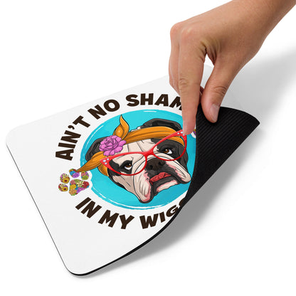 &quot;Ain’t No Shame in My Wiggle Game&quot; – Female English Bulldog Mouse Pad