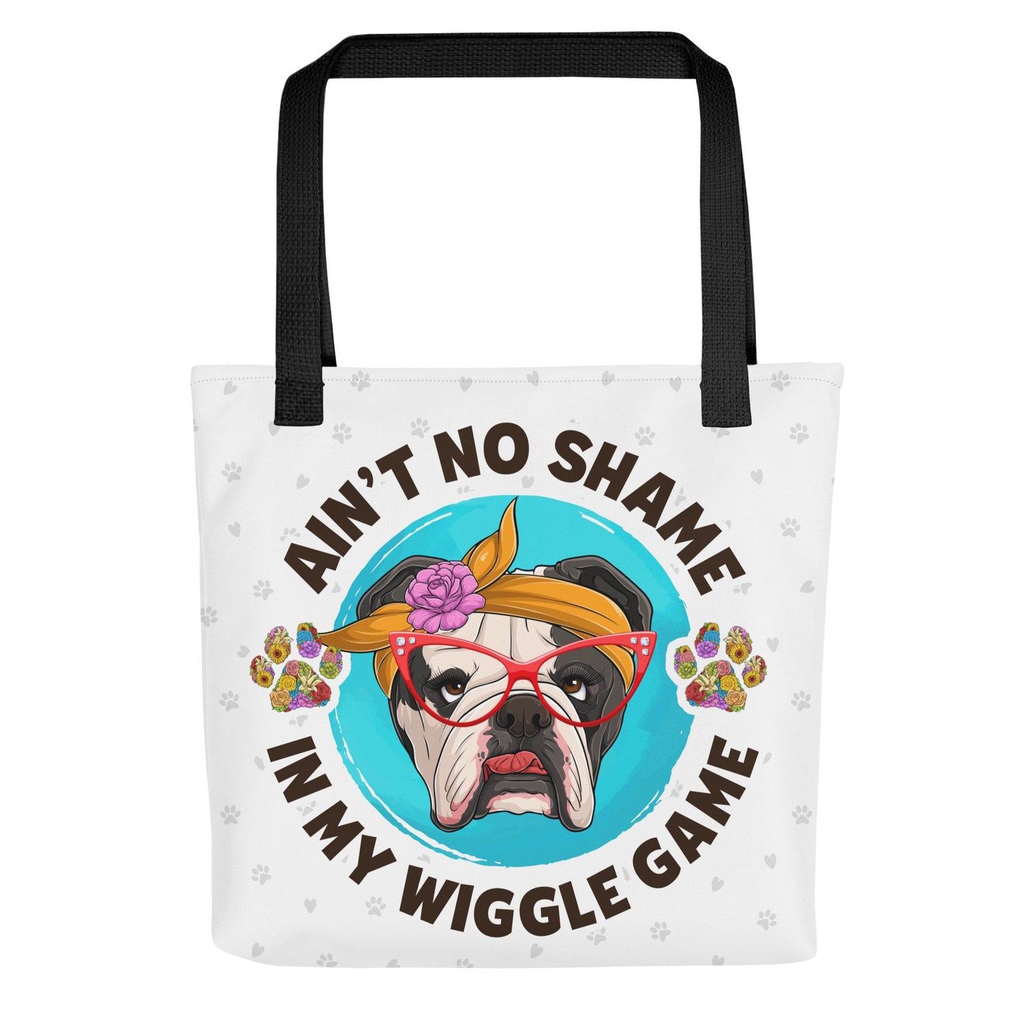 &quot;Ain’t No Shame in My Wiggle Game&quot; Female English Bulldog Tote Bag