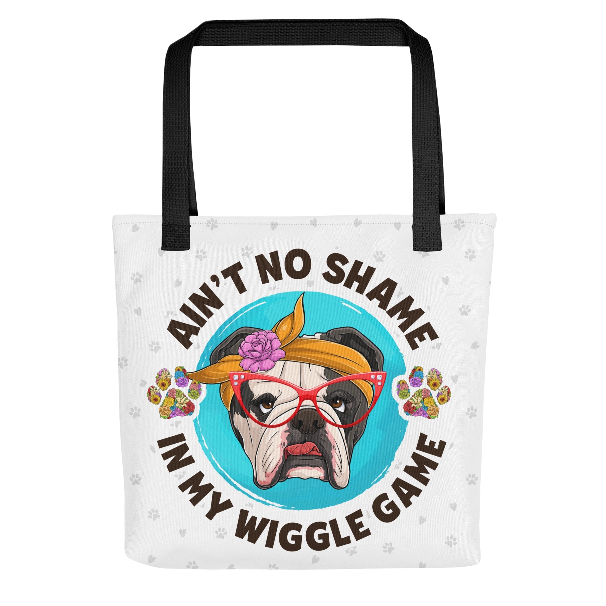 &quot;Ain’t No Shame in My Wiggle Game&quot; Female English Bulldog Tote Bag