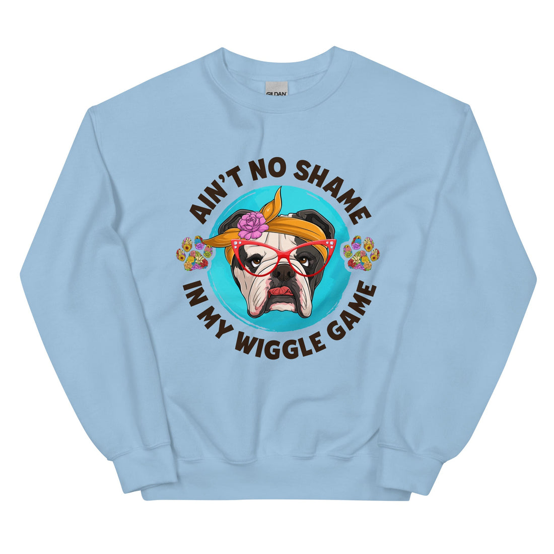 "Ain’t No Shame in My Wiggle Game" – Female English Bulldog Unisex Sweatshirt