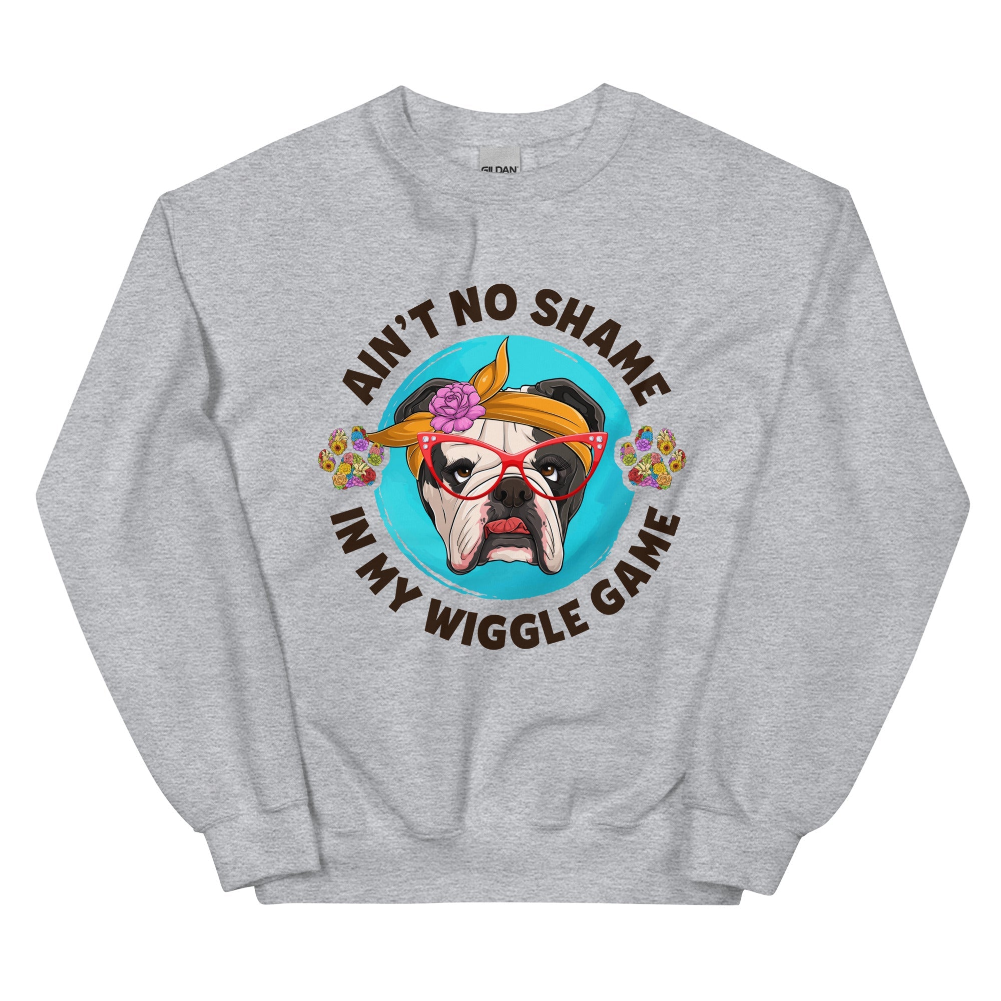 &quot;Ain’t No Shame in My Wiggle Game&quot; – Female English Bulldog Unisex Sweatshirt