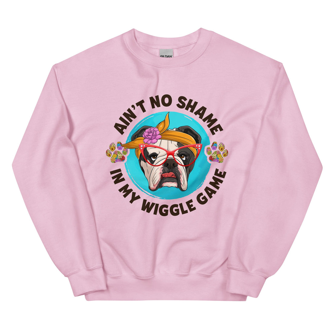 "Ain’t No Shame in My Wiggle Game" – Female English Bulldog Unisex Sweatshirt
