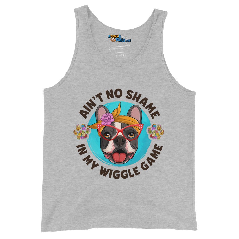 &quot;Ain’t No Shame in My Wiggle Game&quot; Female Frenchie Men&