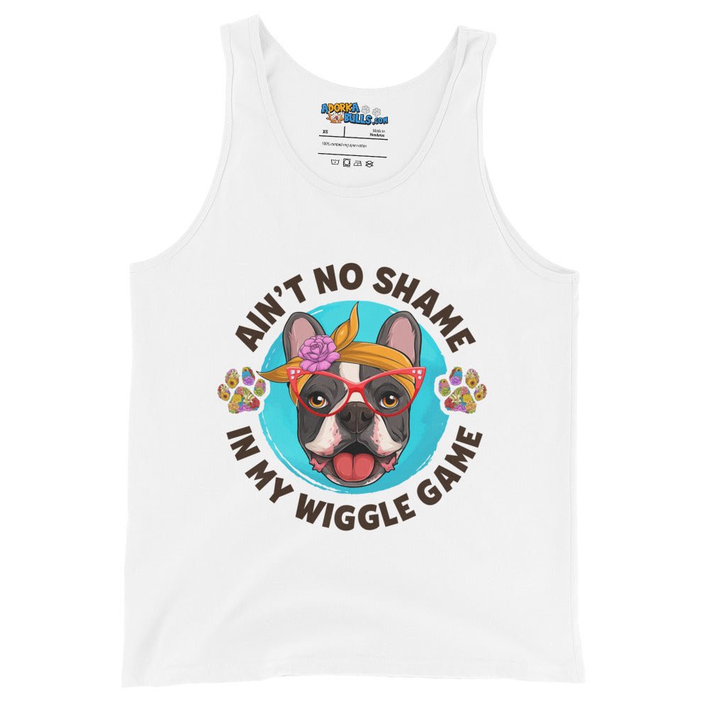 &quot;Ain’t No Shame in My Wiggle Game&quot; Female Frenchie Men&