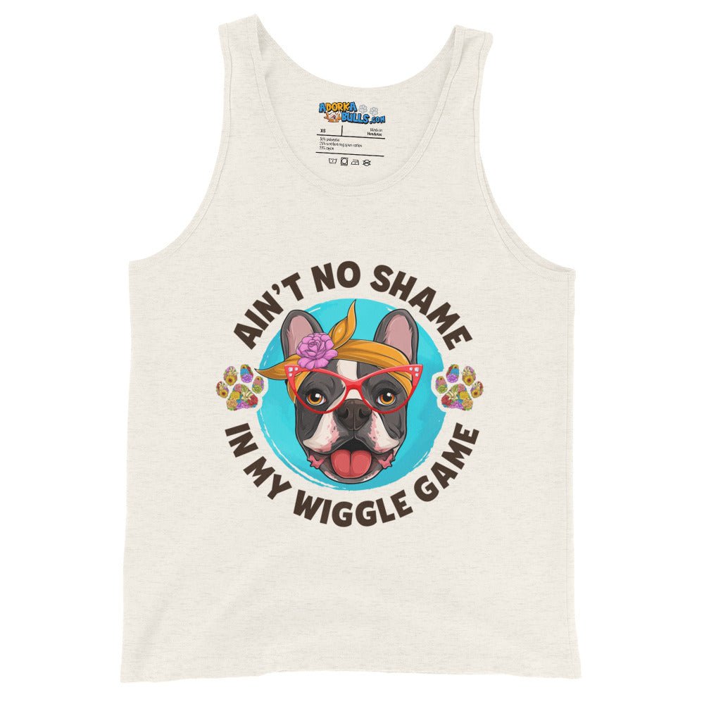 &quot;Ain’t No Shame in My Wiggle Game&quot; Female Frenchie Men&