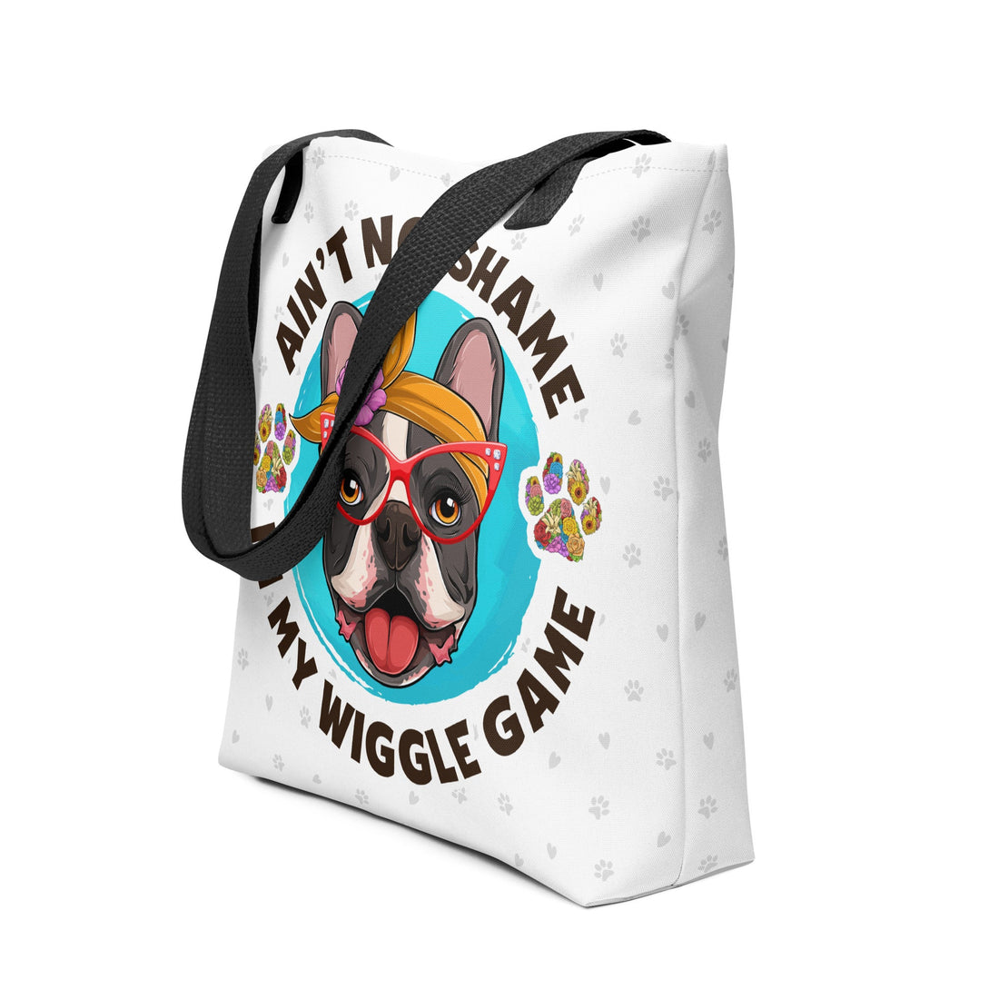 "Ain’t No Shame in My Wiggle Game" Female Frenchie Tote Bag
