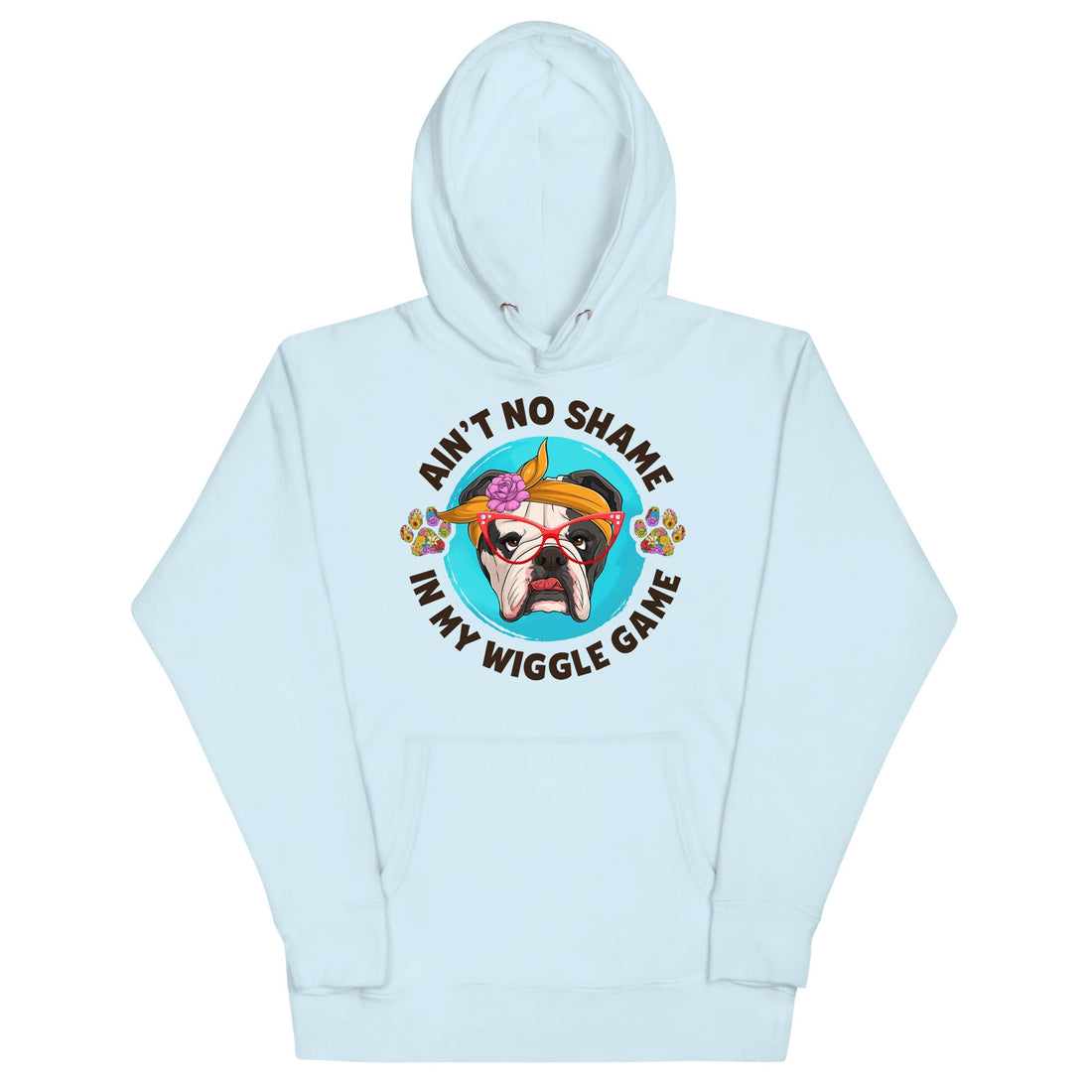 "Ain’t No Shame in My Wiggle Game" Hoodie Female English Bulldog Unisex Hoodie