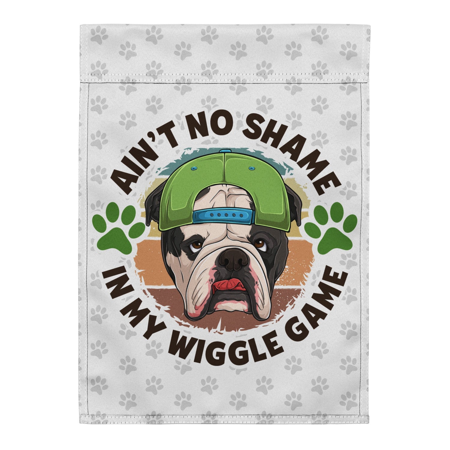 &quot;Ain’t No Shame in My Wiggle Game&quot; – Male English Bulldog Garden Flag