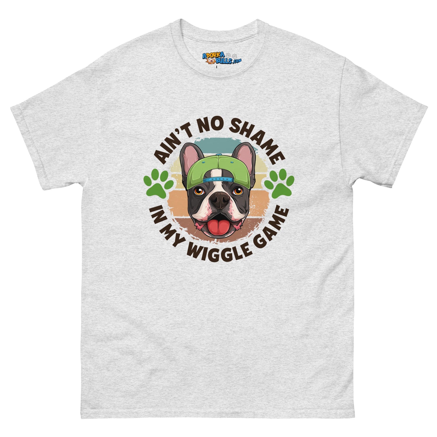 &quot;Ain’t No Shame in My Wiggle Game&quot; Male Frenchie Men&