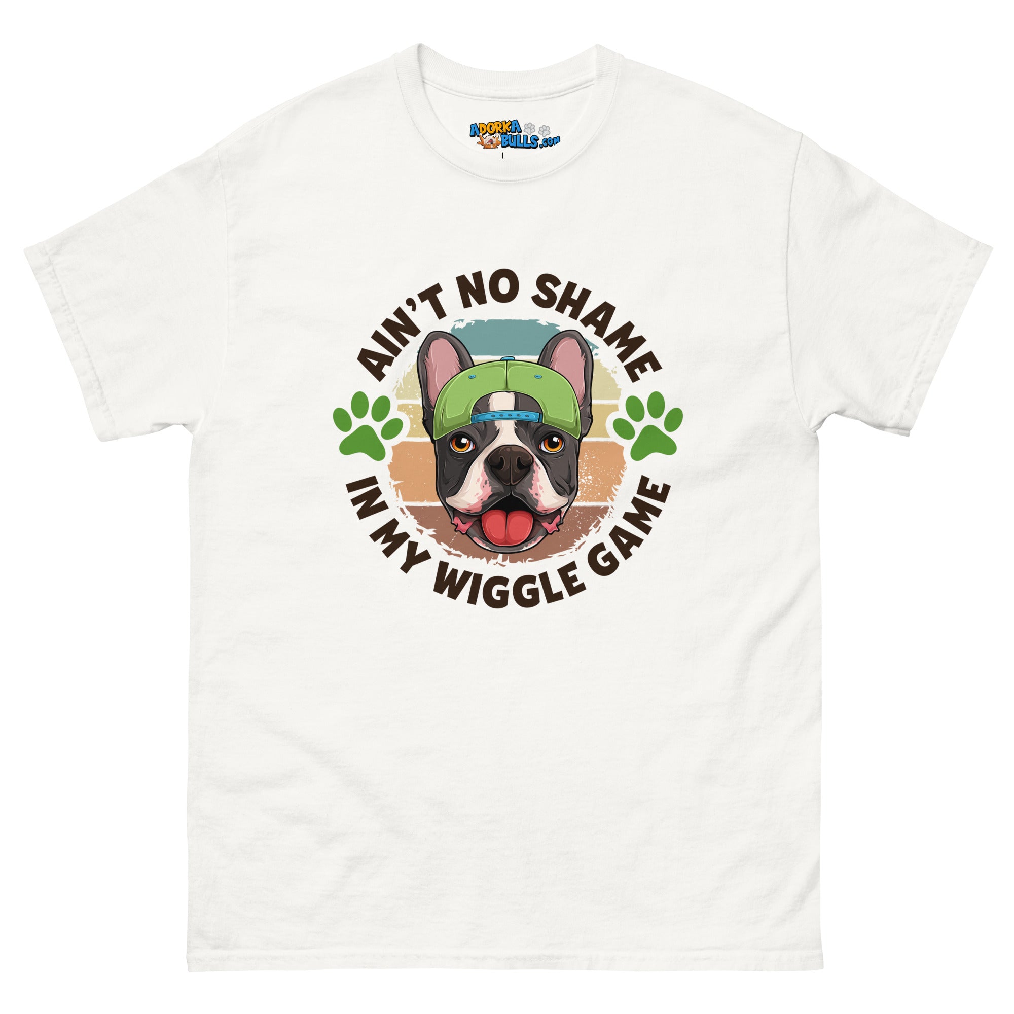 &quot;Ain’t No Shame in My Wiggle Game&quot; Male Frenchie Men&