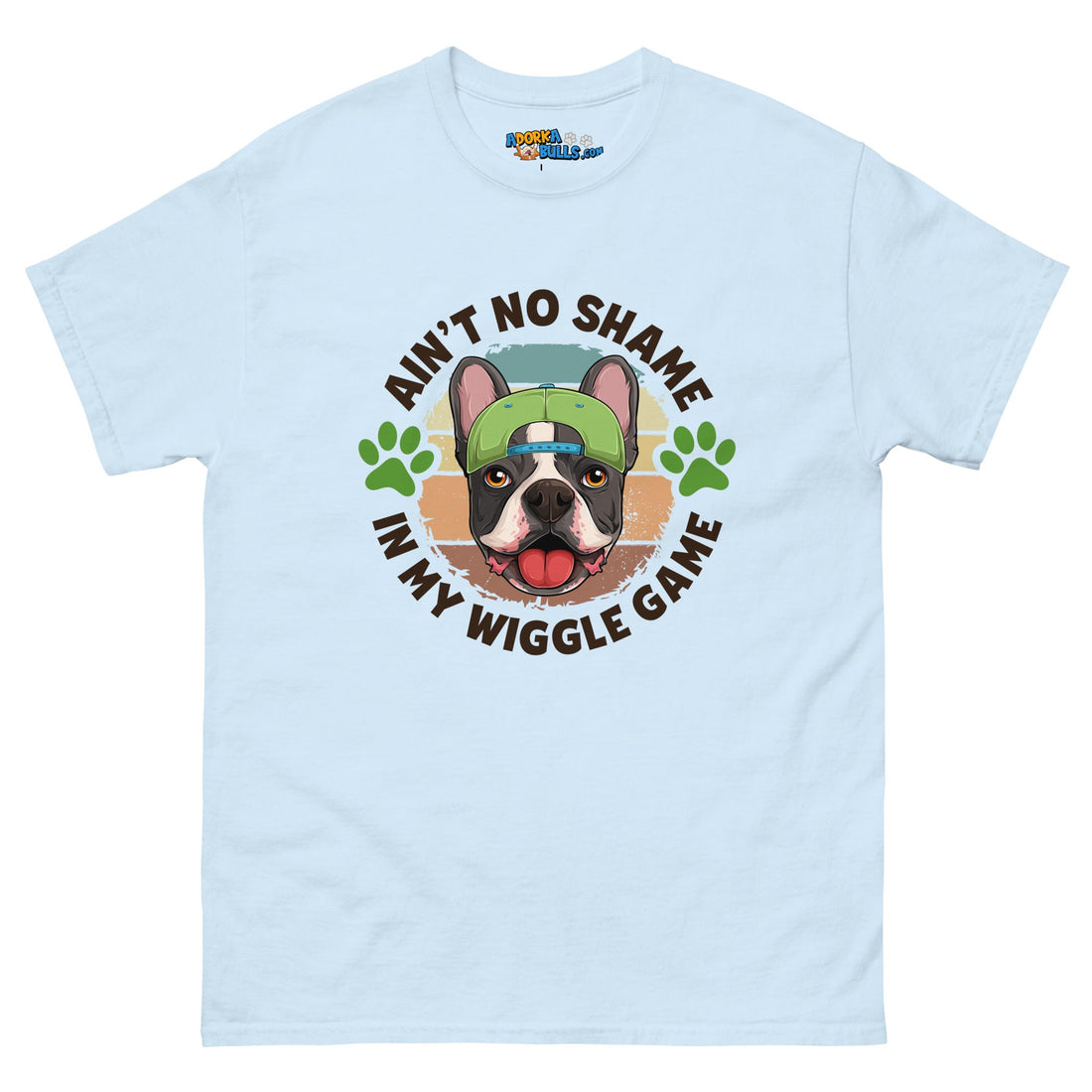&quot;Ain’t No Shame in My Wiggle Game&quot; Male Frenchie Men&