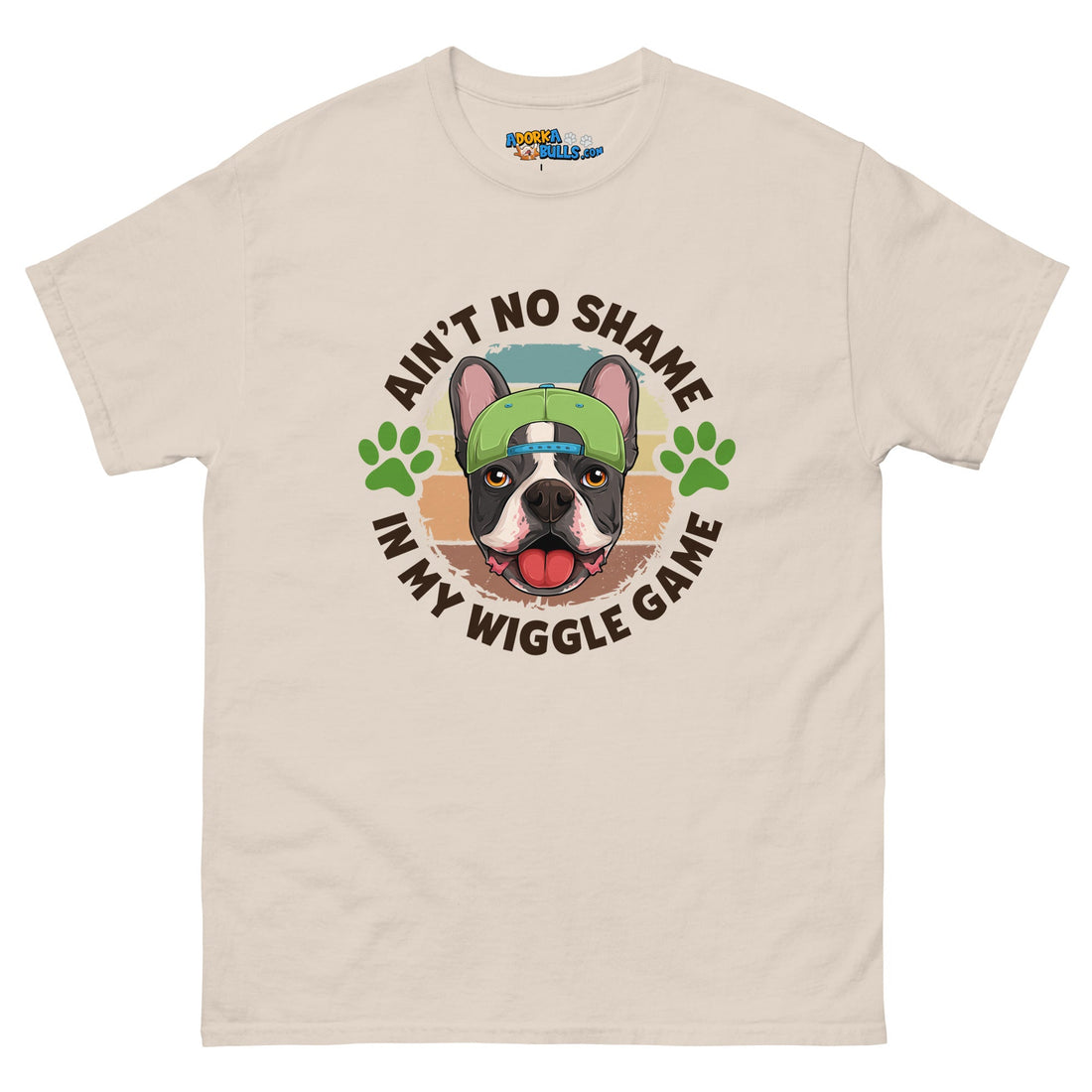 &quot;Ain’t No Shame in My Wiggle Game&quot; Male Frenchie Men&