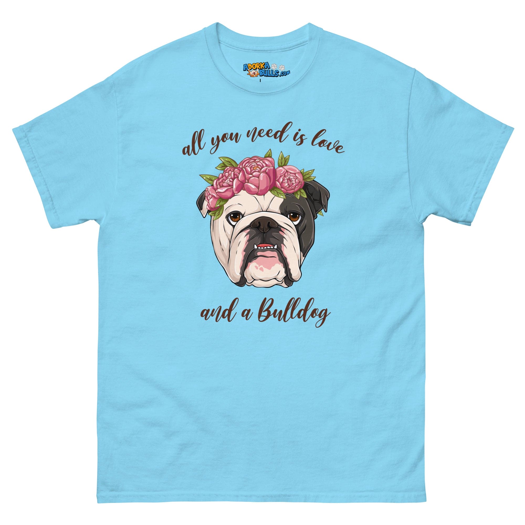 &quot;All You Need Is Love and a Bulldog&quot; Men&