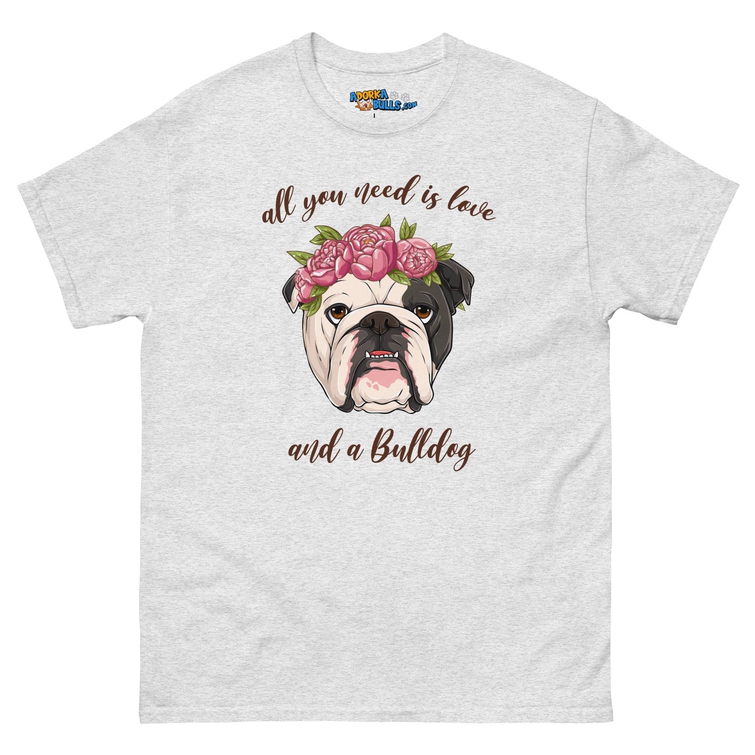 &quot;All You Need Is Love and a Bulldog&quot; Men&