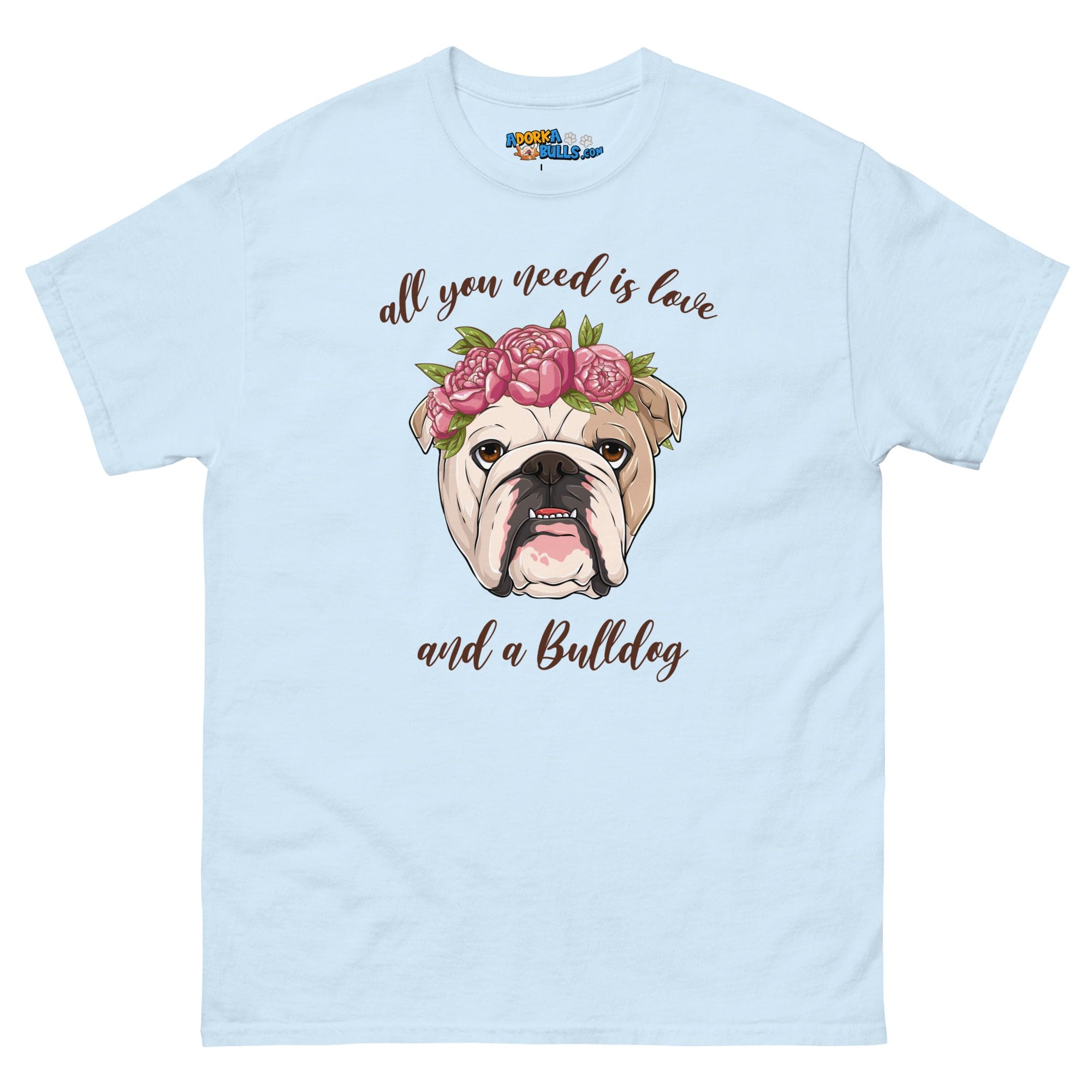 &quot;All You Need Is Love and a Bulldog&quot; Men&