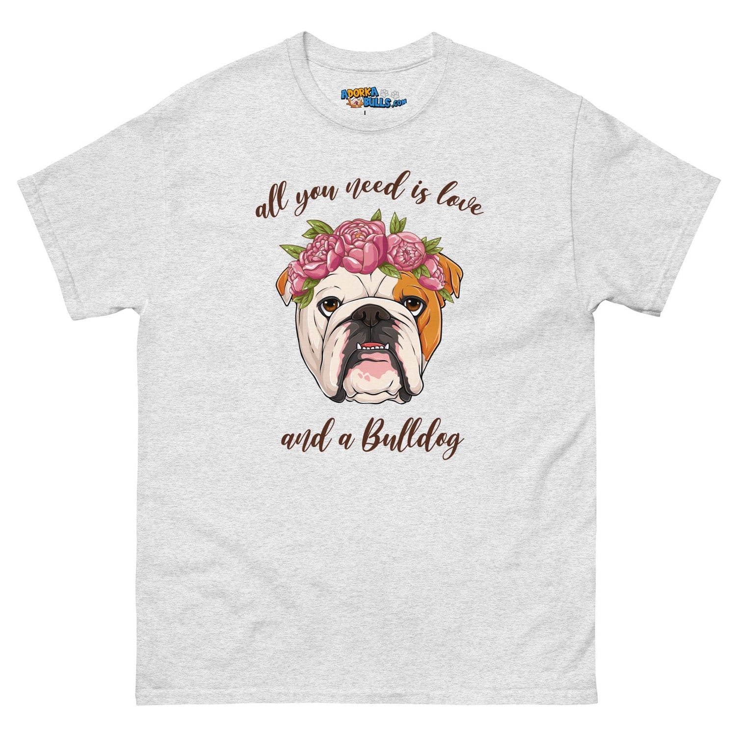 &quot;All You Need Is Love and a Bulldog&quot; Men&