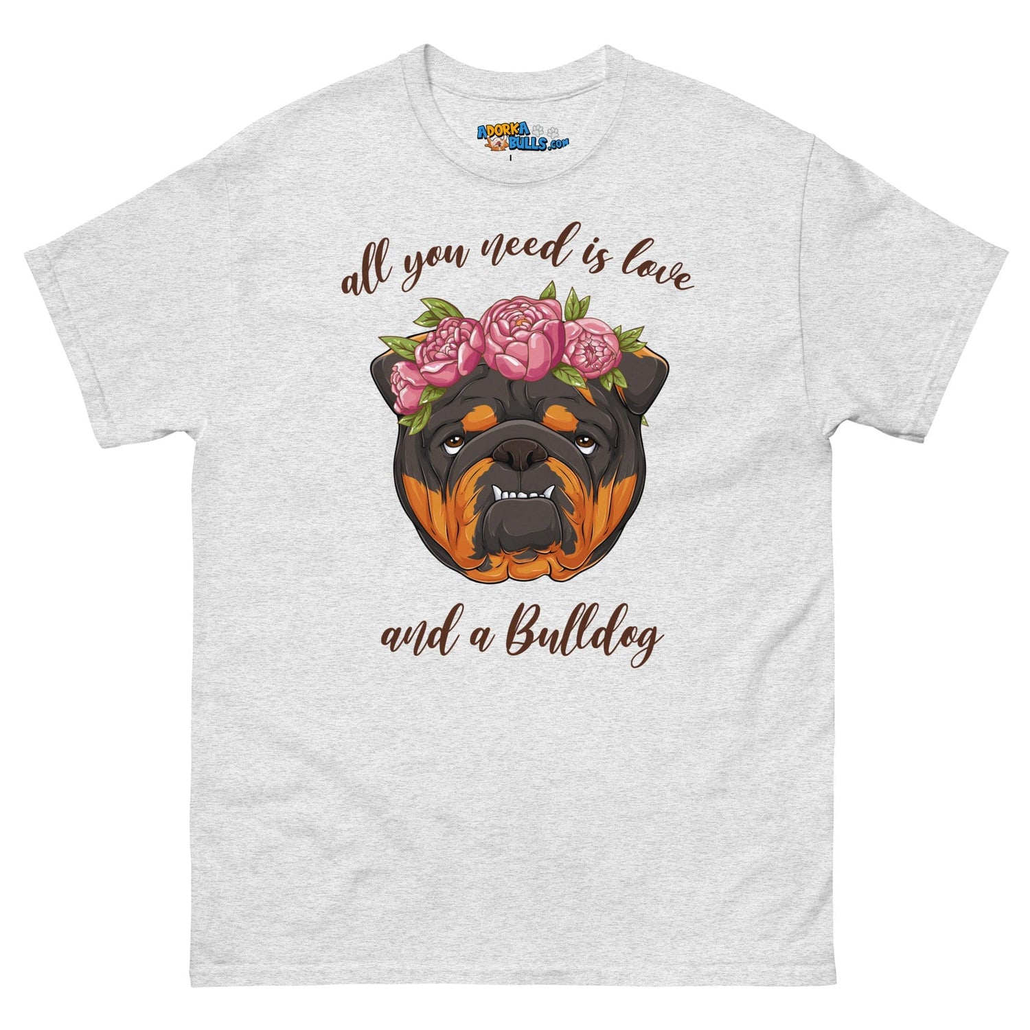 &quot;All You Need Is Love and a Bulldog&quot; Men&