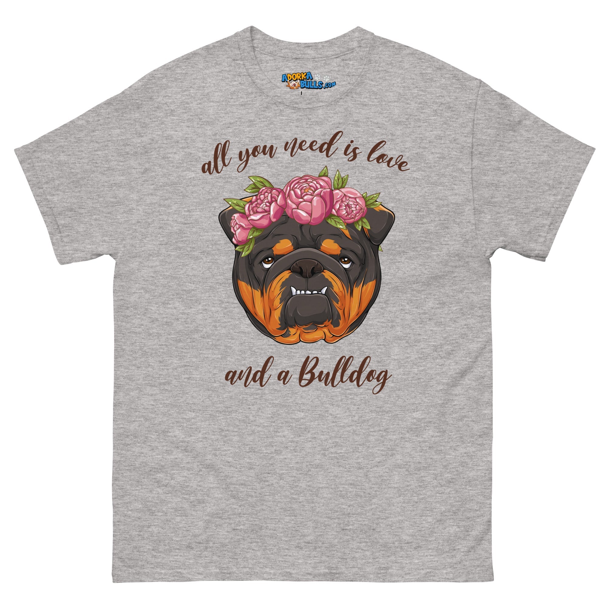 &quot;All You Need Is Love and a Bulldog&quot; Men&