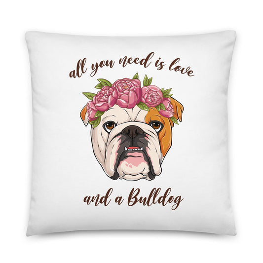 All You Need Is Love and a Bulldog Pillow