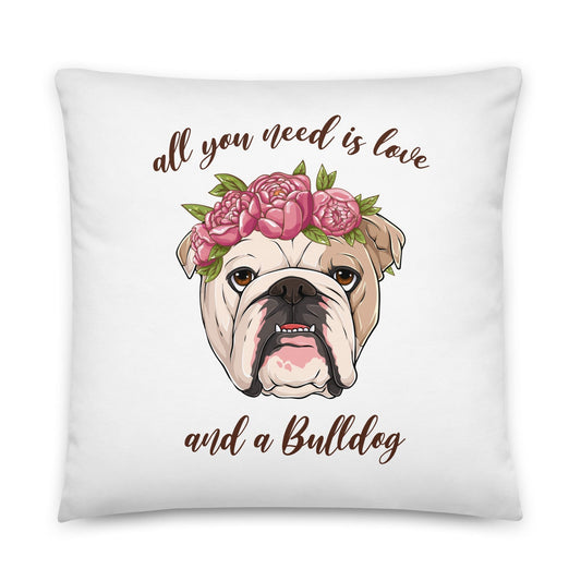 All You Need Is Love and a Bulldog Pillow