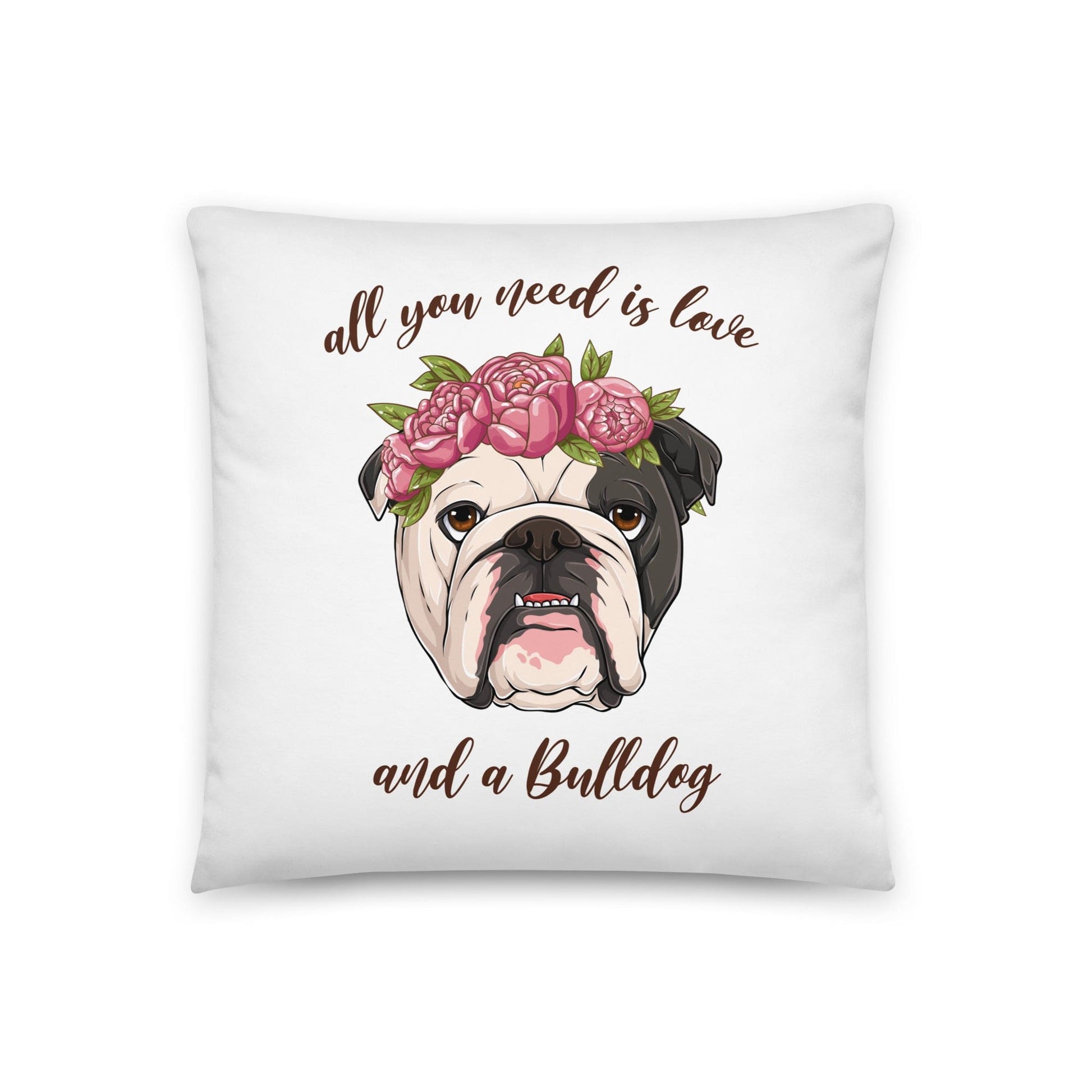 All You Need Is Love and a Bulldog Pillow