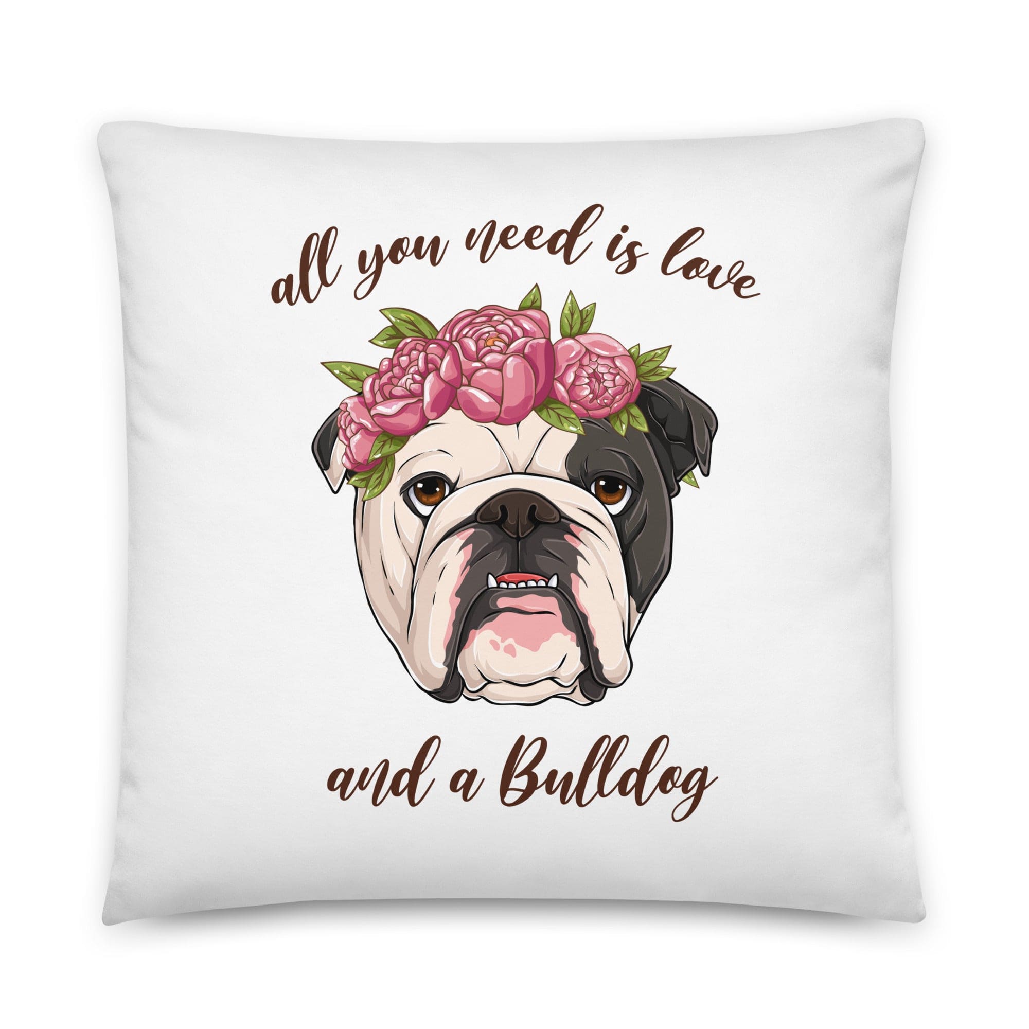 All You Need Is Love and a Bulldog Pillow